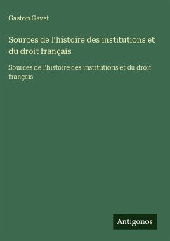 Cover Sources de l'histoire des institutions et du droit français