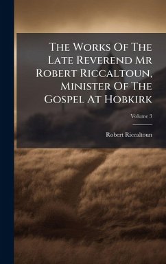 Cover The Works Of The Late Reverend Mr Robert Riccaltoun, Minister Of The Gospel At Hobkirk