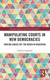 Manipulating Courts in New Democracies Manipulating Courts in New Democracies