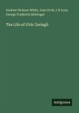 The Life of Ulric Zwingli The Life of Ulric Zwingli