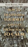 HOW TO TRANSFORM YOURSELF AND GO FROM CHAOS TO CALM HOW TO TRANSFORM YOURSELF AND GO FROM CHAOS TO CALM