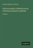 Folk-lore español : Biblioteca de las tradiciones populares españolas