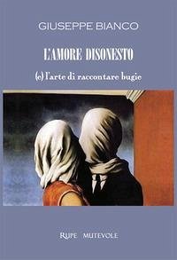 Cover L' amore disonesto. (e) l'arte di raccontare bugie