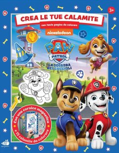 Cover Crea le tue calamite. Paw Patrol. Con tante pagine da colorare
