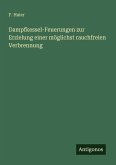 Dampfkessel-Feuerungen zur Erzielung einer möglichst rauchfreien Verbrennung