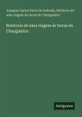 Relatorio de uma viagem ás terras do Changamira