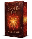 Seele aus Feuer - Seelen-Saga 2 - Schmuckausgabe Seele aus Feuer - Seelen-Saga 2 - Schmuckausgabe