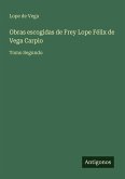 Obras escogidas de Frey Lope Félix de Vega Carpio