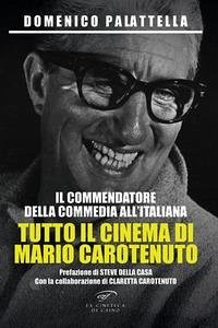 Cover Il commendatore della commedia all'italiana. Tutto il cinema di Mario Carotenuto