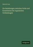 Die Beziehungen zwischen Farbe und Konstitution bei organischen Verbindungen