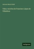 Vida y escritos de Francisco López de Villalobos