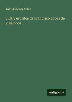 Cover Vida y escritos de Francisco López de Villalobos