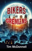 BIKERS VS GREMLINS BIKERS VS GREMLINS