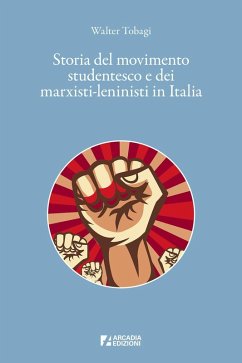 Storia del movimento studentesco e dei marxisti-leninisti in Italia - Tobagi, Walter