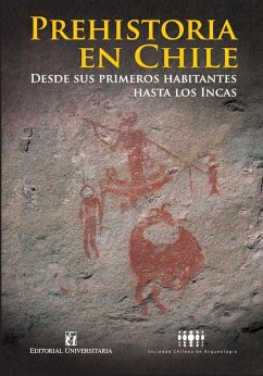 Prehistoria en Chile - Sociedad Chile de Arqueolog a Prehistoria en Chile - Sociedad Chile de Arqueolog a