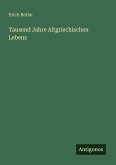 Tausend Jahre Altgriechischen Lebens Tausend Jahre Altgriechischen Lebens