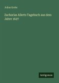 Zacharias Allerts Tagebuch aus dem Jahre 1627