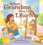 When Grandma Was Little Like Me