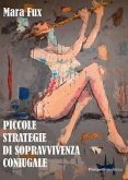 Piccole strategie di sopravvivenza coniugale Piccole strategie di sopravvivenza coniugale