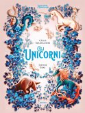 Gli unicorni. L'enciclopedia del meraviglioso Gli unicorni. L'enciclopedia del meraviglioso
