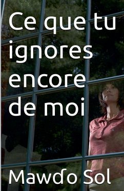 Ce que tu ignores encore de moi - Sol, Maw¿o Ce que tu ignores encore de moi - Sol, Maw¿o