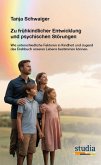 Zu frühkindlicher Entwicklung und psychischen Störungen Zu frühkindlicher Entwicklung und psychischen Störungen