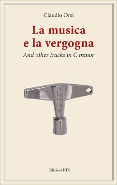 La musica e la vergogna. And other tracks in C minor - Orsi, Claudio