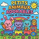 Petits Animaux Adorables - Livre de coloriage
