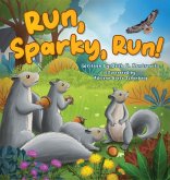 Run, Sparky, Run! Run, Sparky, Run!