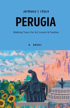 Cover Antonia's Italy - Perugia - Walking Tours for Art Lovers & Foodies