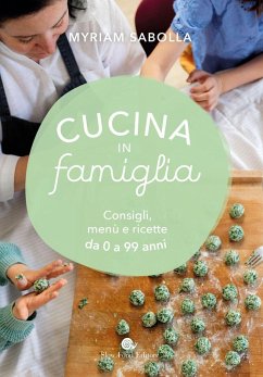 Cover Cucina in famiglia. Consigli, menù e ricette da 0 a 99 anni
