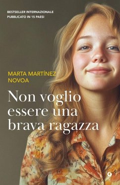 Non voglio essere una brava ragazza - Martínez Novoa, Marta Non voglio essere una brava ragazza - Martínez Novoa, Marta