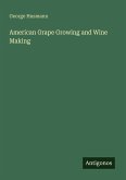 American Grape Growing and Wine Making