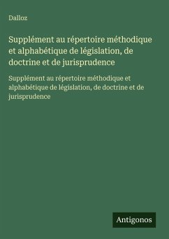 Cover Supplément au répertoire méthodique et alphabétique de législation, de doctrine et de jurisprudence