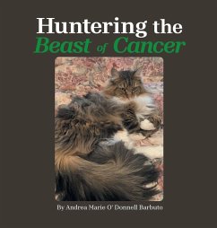 Huntering the Beast of Cancer - O' Donnell Barbuto, Andrea Marie