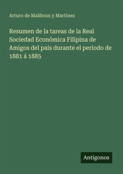 Cover Resumen de la tareas de la Real Sociedad Económica Filipina de Amigos del pais durante el periodo de 1881 á 1885
