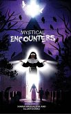 MYSTICAL ENCOUNTERS MYSTICAL ENCOUNTERS