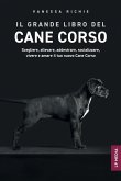 Il grande libro del Cane Corso