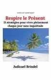 Respire le Présent