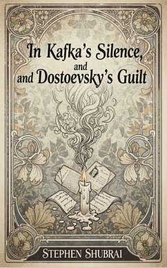 Cover In Kafka's Silence, and Dostoevsky's Guilt