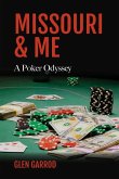 Missouri & Me, A Poker Odyssey Missouri & Me, A Poker Odyssey
