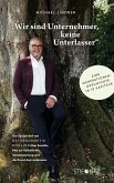 Wir sind Unternehmer, keine Unterlasser Wir sind Unternehmer, keine Unterlasser