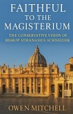 Faithful to the Magisterium Faithful to the Magisterium