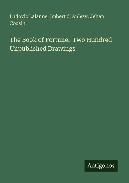 The Book of Fortune. Two Hundred Unpublished Drawings