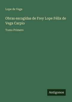 Cover Obras escogidas de Frey Lope Félix de Vega Carpio