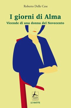 Cover I giorni di Alma. Vicende di una donna del Novecento