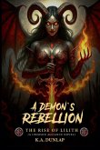 A Demon's Rebelliion A Demon's Rebelliion