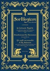 Le cerimonie magiche (1565)-Pseudomonarchia Daemonum (1577)-Gli anelli necromantici di Re Salomone (1590)