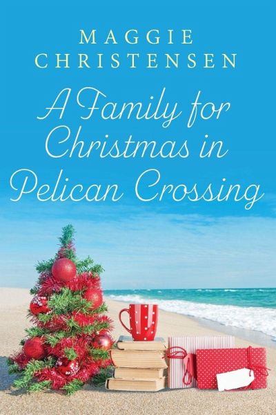 A Family for Christmas in Pelican Crossing A Family for Christmas in Pelican Crossing