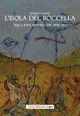 L' isola del Boccella. Sulla riva sinistra del Serchio